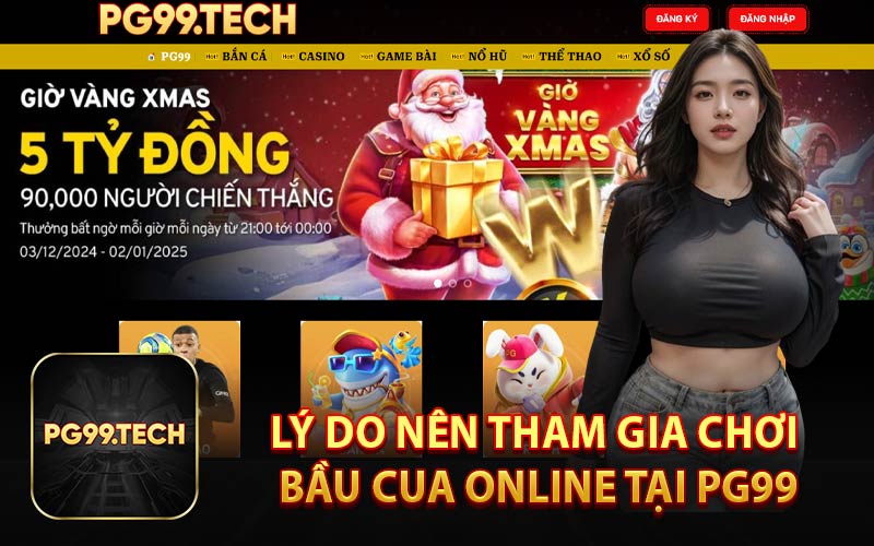 Lý Do Nên Tham Gia Chơi Bầu Cua Online Tại PG99